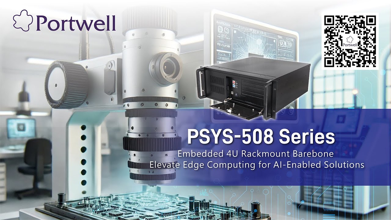 以嵌入式 4U 機架式裸機提升邊緣 AI 運算能力：Portwell PSYS-508 系列